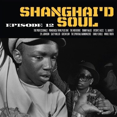 Various Artists 'Shanghai'd Soul Episode 12 LP
