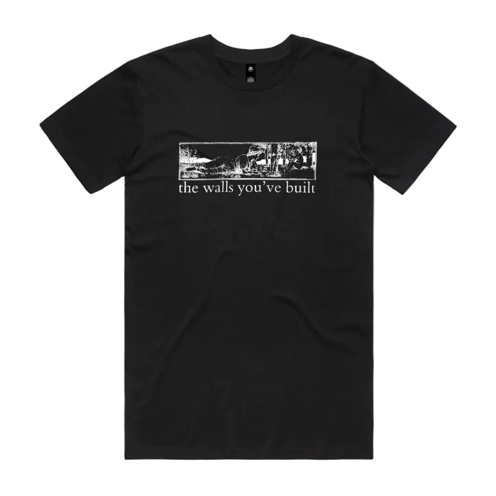 The Walls You've Built - Tee